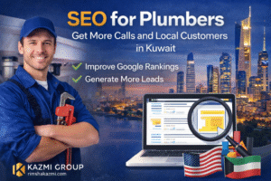 SEO for plumbers services to get more local leads and calls in Kuwait by Kazmi Group at rimshakazmi.com
